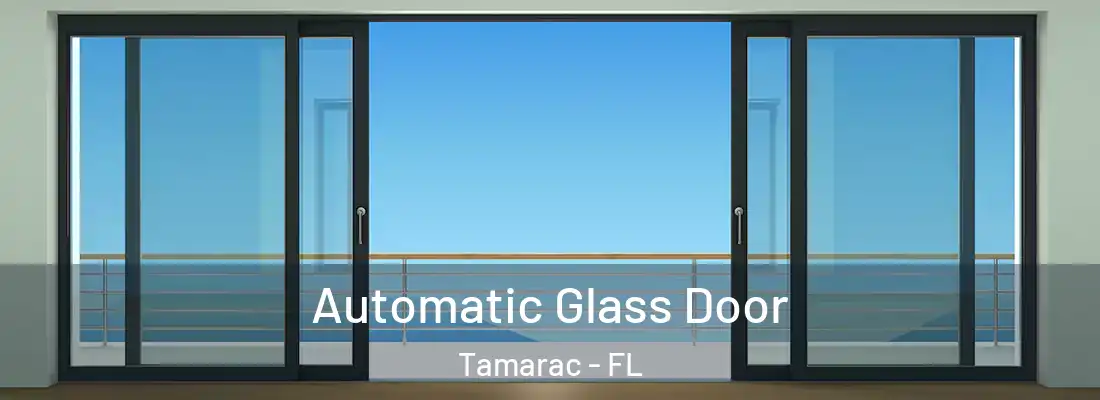 Automatic Glass Door Tamarac - FL