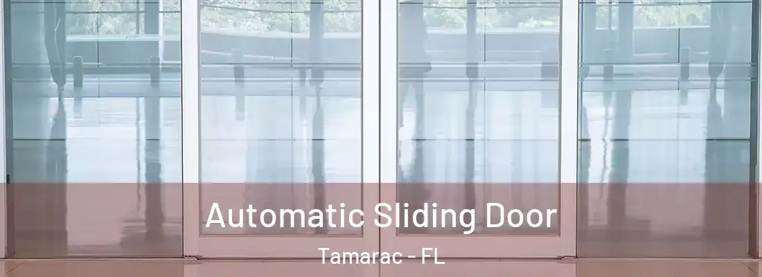  Automatic Sliding Door Tamarac - FL