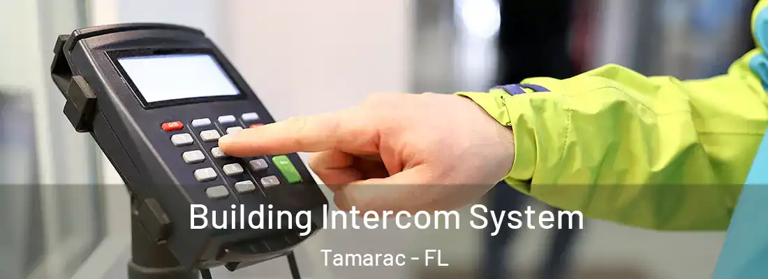  Building Intercom System Tamarac - FL