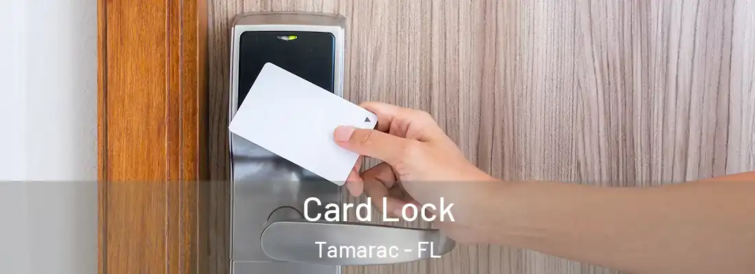 Card Lock Tamarac - FL