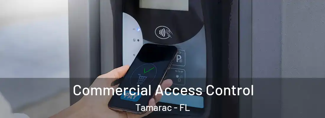  Commercial Access Control Tamarac - FL