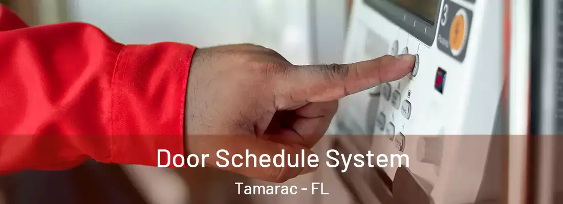  Door Schedule System Tamarac - FL