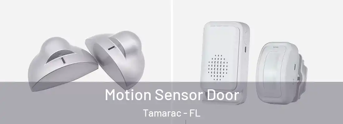  Motion Sensor Door Tamarac - FL
