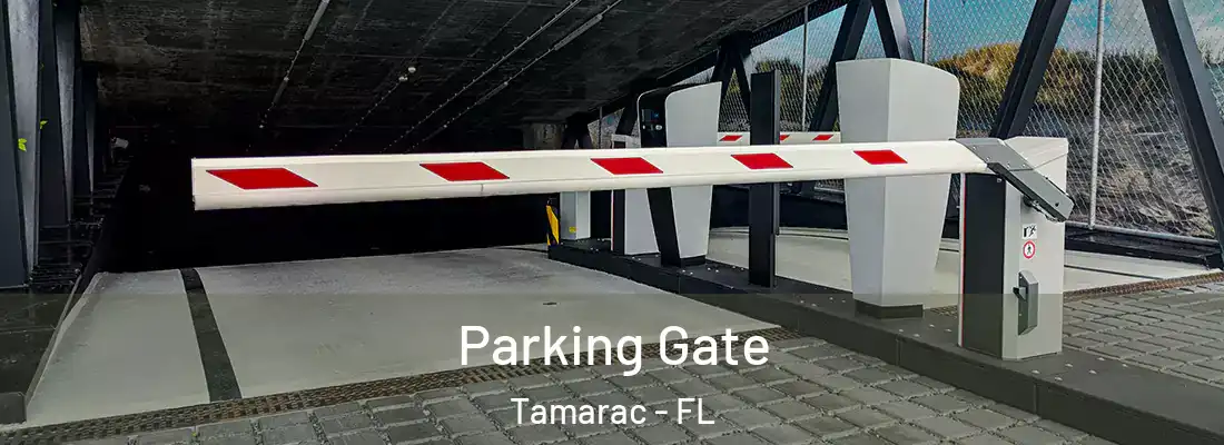 Parking Gate Tamarac - FL