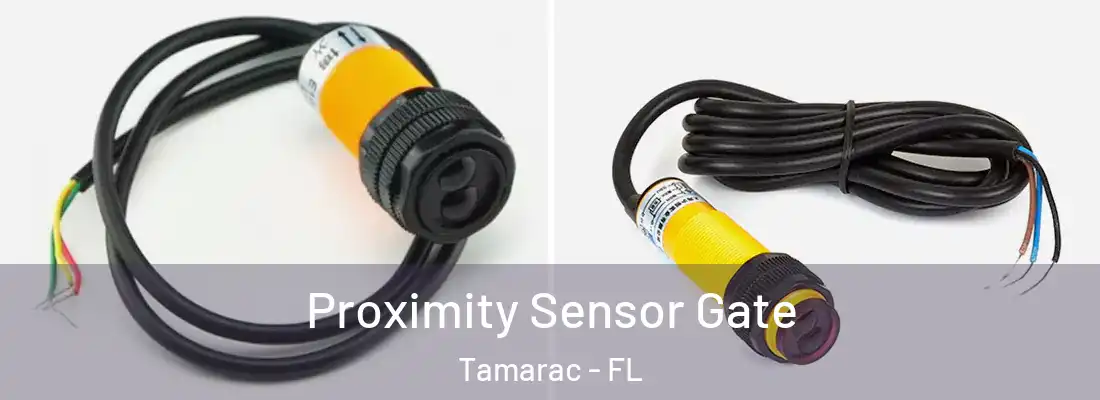  Proximity Sensor Gate Tamarac - FL