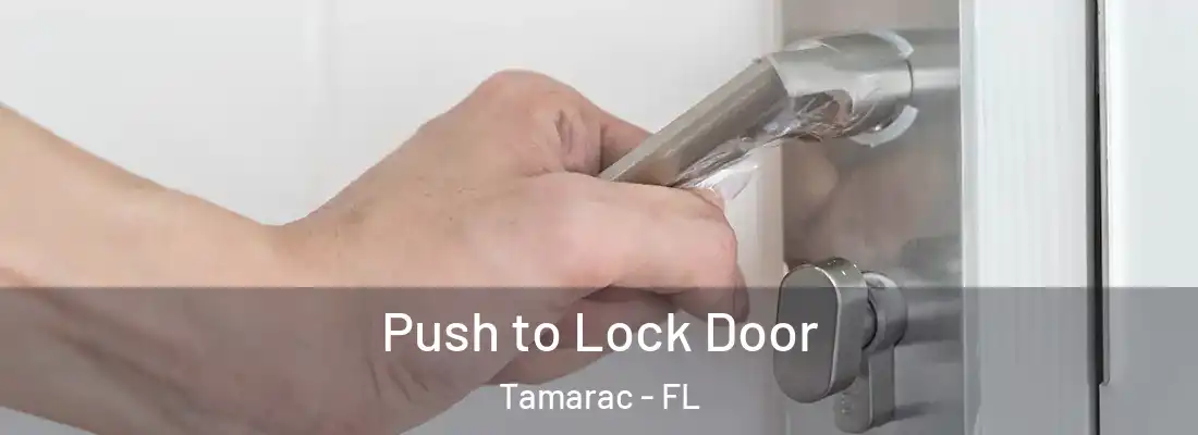 Push to Lock Door Tamarac - FL